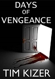 Days of Vengeance (Tim Kizer)