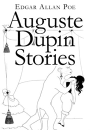 Auguste Dupin Stories (Edgar Allan Poe)