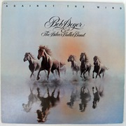 Against the Wind - Bob Seger & the Silver Bullet Band (1980)