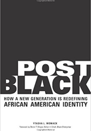 Post Black: How a New Generation Is Redefining African American Identity (Ytasha L. Womack)