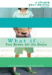 What If... You Broke All the Rules (Liz Ruckdeschel)