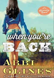 When You&#39;re Back (Abbi Glines)