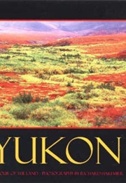 Yukon: Colour of the Land (Richard Hartmier)