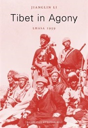 Tibet in Agony: Lhasa 1959 (Jianglin Li)