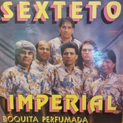 Boquita Perfumada – Sexteto Imperial (1992)