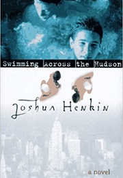 Swimming Across the Hudson (Joshua Henkin)