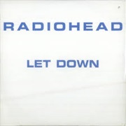 Radiohead- Let Down