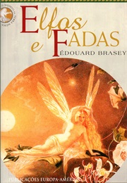 Elfos E Fadas (Édouard Brasey)