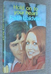 Hold on to Your Heart (Faith Baldwin)