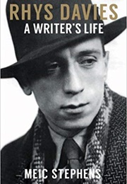 Rhys Davies: A Writer's Life (Meic Stephens)