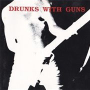 Drunks With Guns - Second Verses