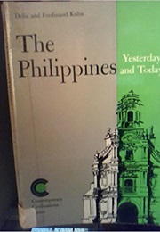 The Philippines Yesterday and Today (Delia Kuhn)