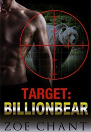 Target: Billionbear (Zoe Chant)