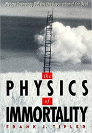 The Physics of Immortality (Frank J. Tipler)