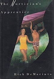 The Mortician's Apprentice (Rick Demarinis)