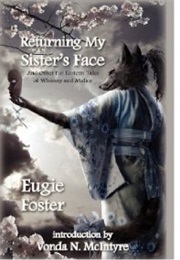 Returning My Sisters Face (Eugie Foster)