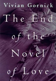 The End of the Novel of Love (Vivian Gornick)