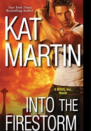 Into the Firestorm (Kat Martin)