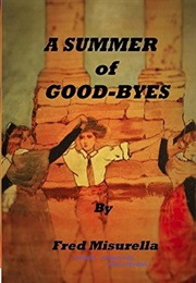 A Summer of Good-Byes (Fred Misurella)
