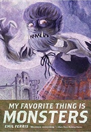 My Favorite Thing Is Monsters, Vol 2 (Emil Ferris)