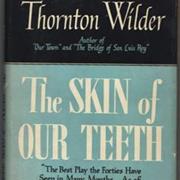 The Skin of Our Teeth - Thornton Wilder
