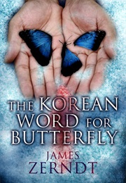 The Korean Word for Butterfly (Jamie Zerndt)