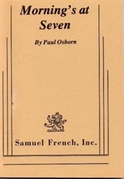 Morning's at Seven (Paul Osborn)