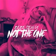 "(Not) the One" Bebe Rexha