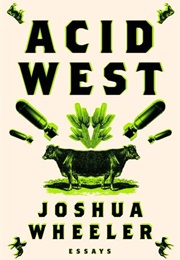"Acid West" (Joshua Wheeler)