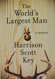 The World&#39;s Largest Man (Harrison Scott Key)