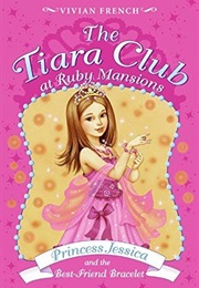 Princess Jessica and the Best-Friend Bracelet (Vivian French)