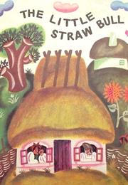 The Little Straw Bull