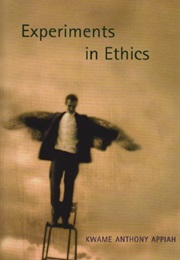 Experiments in Ethics (Kwame Anthony Appiah)