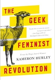 The Geek Feminist Revolution (Kameron Hurley)
