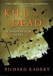 Kill the Dead (Richard Kadrey)