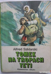 Tomek Na Tropach Yeti (Alfred Szklarski)