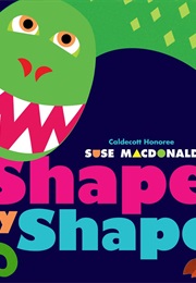 Shape by Shape (Suse MacDonald)