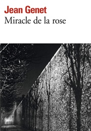 Le Miracle De La Rose (Jean Genet)
