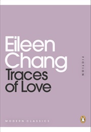 Traces of Love (Eileen Chang)
