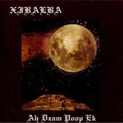Xibalba Ah Dzam Poop Ek