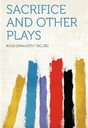 Sacrifice and Other Plays (Rabindranath Tagore)
