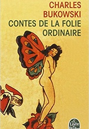 Contes De La Folie Ordinaire (Charles Bukowski)