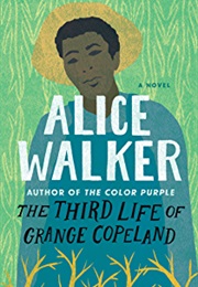 The Third Life of Grange Copeland (Alice Walker)