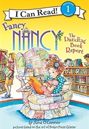 Fancy Nancy: The Dazzling Book Report (Jane O&#39;Connor)