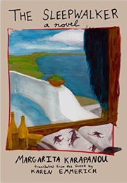 The Sleepwalker (Margarita Karapanou)