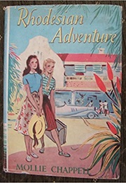 Rhodesian Adventure (Mollie Chappell)