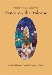 Dance on the Volcano (Marie Vieux-Chauvet)