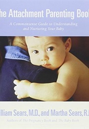 The Attachment Parenting Book (William Sears)
