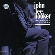 John Lee Hooker Plays and Sings the Blues