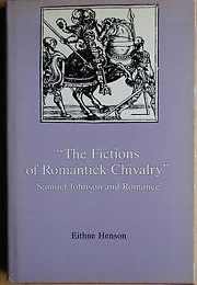 The Fictions of Romantick Chivalry (Eithne Henson)